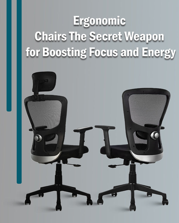 Ergonomic Chairs The Secret Weapon for Boosting Focus and Energy